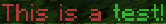 The result of parsing ``<red>This is a <green>test!``, shown in-game in the Minecraft client's chat window